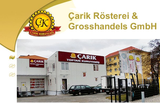 CARIK KURUYEMIS  Carik Rösterei & Großhandels GmbH   Geschäftsführer: Erkan Doganay