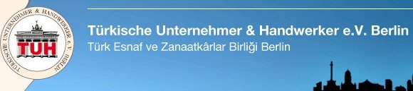 TUH - Türkische Unternehmer und Handwerker e.V. Berlin