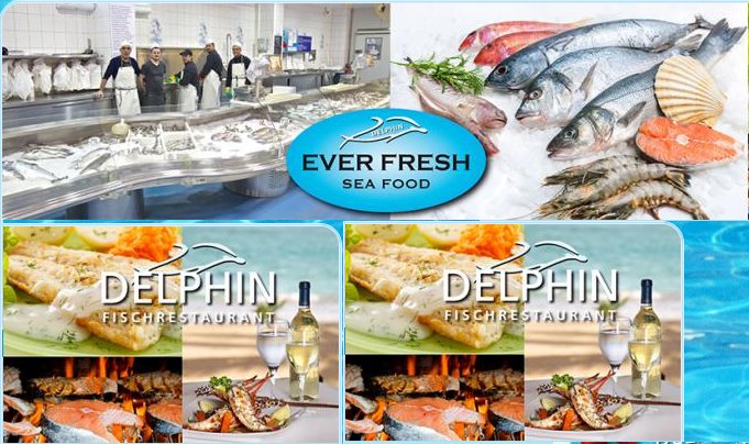 Ever Fresh GmbH - Delphin Restaurant