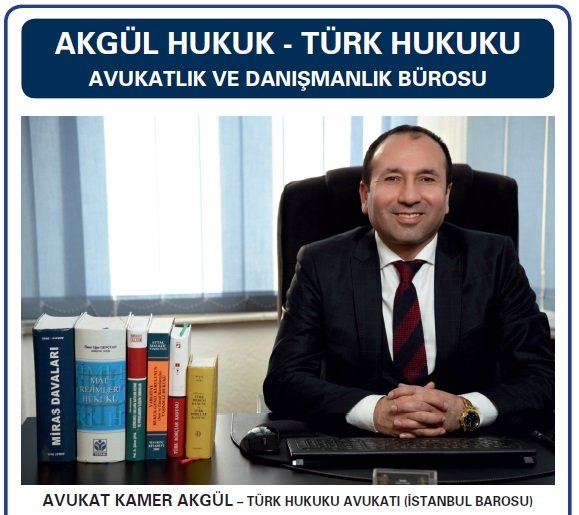 AKGÜL HUKUK     Türk Hukuku Avukatı KAMER AKGÜL